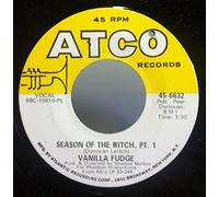 Vanilla Fudge 45 RPM Season of the Witch, Pt. 1 / Season of the Witch, Pt. 2