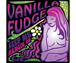 Vanilla Fudge - Keep Me Hangin' On