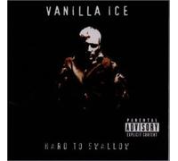Vanilla Ice - Hard to Swallow