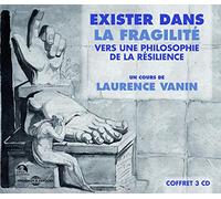 Vanin, Laurence - Exister Dans La Fragilite / Philosophie Resilience