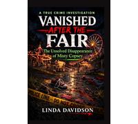 Vanished After the Fair: The Unsolved Disappearance of Misty: 1
