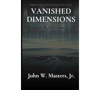 VANISHED DIMENSIONS: The Veil Is Thin