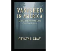 Vanished In America: Across The Pond and Gone: Students and Travelers