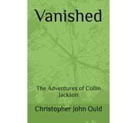 Vanished: The Adventures of Collin Jackson