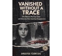 Vanished Without A Trace: The Maura Muray Case and America's Most Haunting Disappearance
