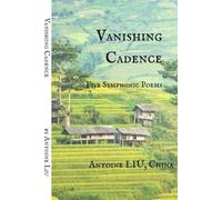 Vanishing Cadence: Five Symphonic Poems