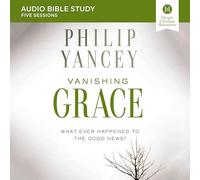 Vanishing Grace: Audio Bible Studies: Whatever Happened to the Good News?
