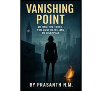 Vanishing Point: To find the truth, you must be willing to disappear