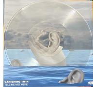 vanishing twin-tell me not here ep