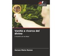 Vanità e ricerca del divino: L'incontro con se stessi