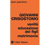 Vanità, educazione dei figli, matrimonio