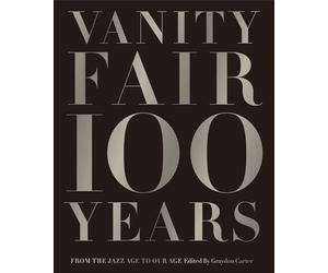 Vanity Fair 100 Years: From the Jazz Age to Our Age
