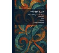 Vanity Fair: A Novel Without a Hero