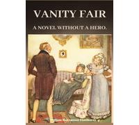 Vanity Fair: A Novel Without a Hero