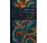 Vanity Fair: A Novel Without a Hero