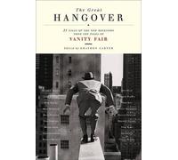 Vanity Fair Graydon Carter The Great Hangover (Tascabile)