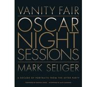 Vanity Fair Oscar Night Sessions: A Decade of Portraits from the After-party