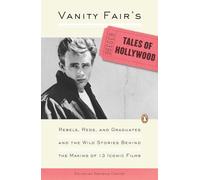 "Vanity Fair's" Tales of Hollywood: Rebels, Reds and Graduates and the Wild