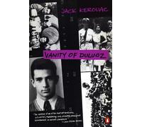 Vanity of Duluoz: An Adventurous Education, 1935-46 by Kerouac, Jack