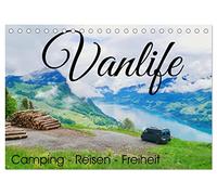 Vanlife; Camping - Freiheit - Reisen (Tischkalender 2026 DIN A5 quer), CALVENDO Monatskalender: Wohnmobil, Bulli oder Kastenwagen: das "Vanlife-Gefühl" macht süchtig.