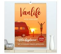 Vanlife - Hotel kann jeder! (hochwertiger Premium Wandkalender 2026 DIN A2 hoch), Kunstdruck in Hochglanz: Planer mit coolen Sprüchen für Vanlifer