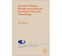 Vann Bennett Dynamic Plasma Membranes: Portals Between Cells (Copertina rigida)
