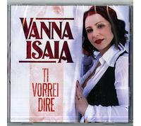 Vanna Isaia - Ti Vorrei Dire