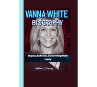 VANNA WHITE BIOGRAPHY: Elegance, Endurance, and an Unforgettable Legacy