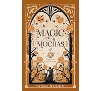 Vanna Woods Magic & Mochas (Tascabile) Sweet Tales of Love & Lore