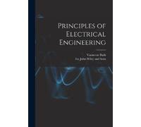 Vannevar Bush Principles of Electrical Engineering (Tascabile)