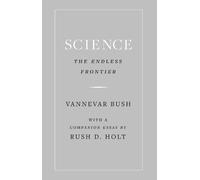 Vannevar Bush Science, the Endless Frontier (Copertina rigida)