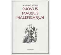 Vanni Cuoghi: Novus malleus maleficarum