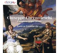 Vannucchi, Andrea - Giuseppe Gherardeschi: Complete Organ Mu