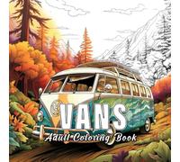 Vans: coloring book for adults with 60 sketches of different vans.