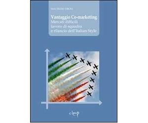 Vantaggio Co-marketing. Mercati difficili, lavoro di squadra e rilancio dell'italian style