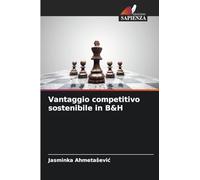 Vantaggio competitivo sostenibile in B&H