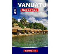 Vanuatu Guía de viaje 2026: Descubra aventuras tropicales, maravillas volcánicas y cultura isleña en todo el Pacífico Sur