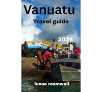 Vanuatu Travel Guide 2026
