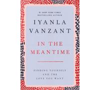 Vanzant In the Meantime: Finding Yourself and the Love You Want (Tascabile)