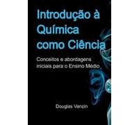 Vanzin Douglas Introdução À Química Como Ciência (Tascabile)