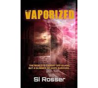 Vaporized: Fast Paced Science Fiction Thriller: 1