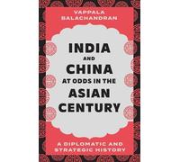 Vappala Balachandr India and China at Odds in the Asian Centu (Copertina rigida)
