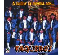 Vaqueros Musical - Bailar La Cumbia Con
