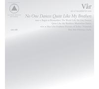 Var - No One Dances Quite Like My Brothers