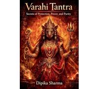 Varahi Tantra: Secrets of Protection, Power, and Purity