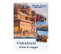 Varanasi Guida di viaggio 2026