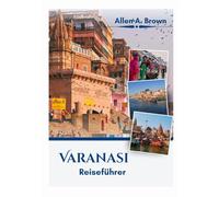 Varanasi Reiseführer 2026