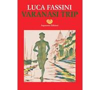 Varanasi trip [Paperback] [Oct 01, 2024] Fassini, Luca