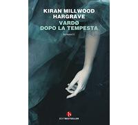 Vardø. Dopo la tempesta