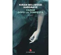 Vardø. Dopo la tempesta